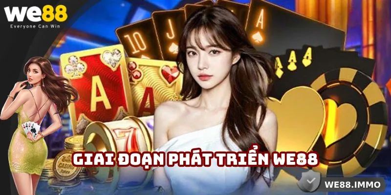Những mốc thời gian quan trọng của nhà cái WE88